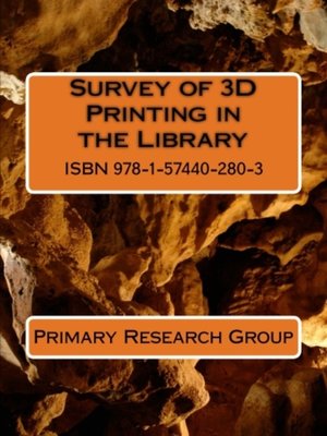 cover image of Survey of 3D Printing in the Library